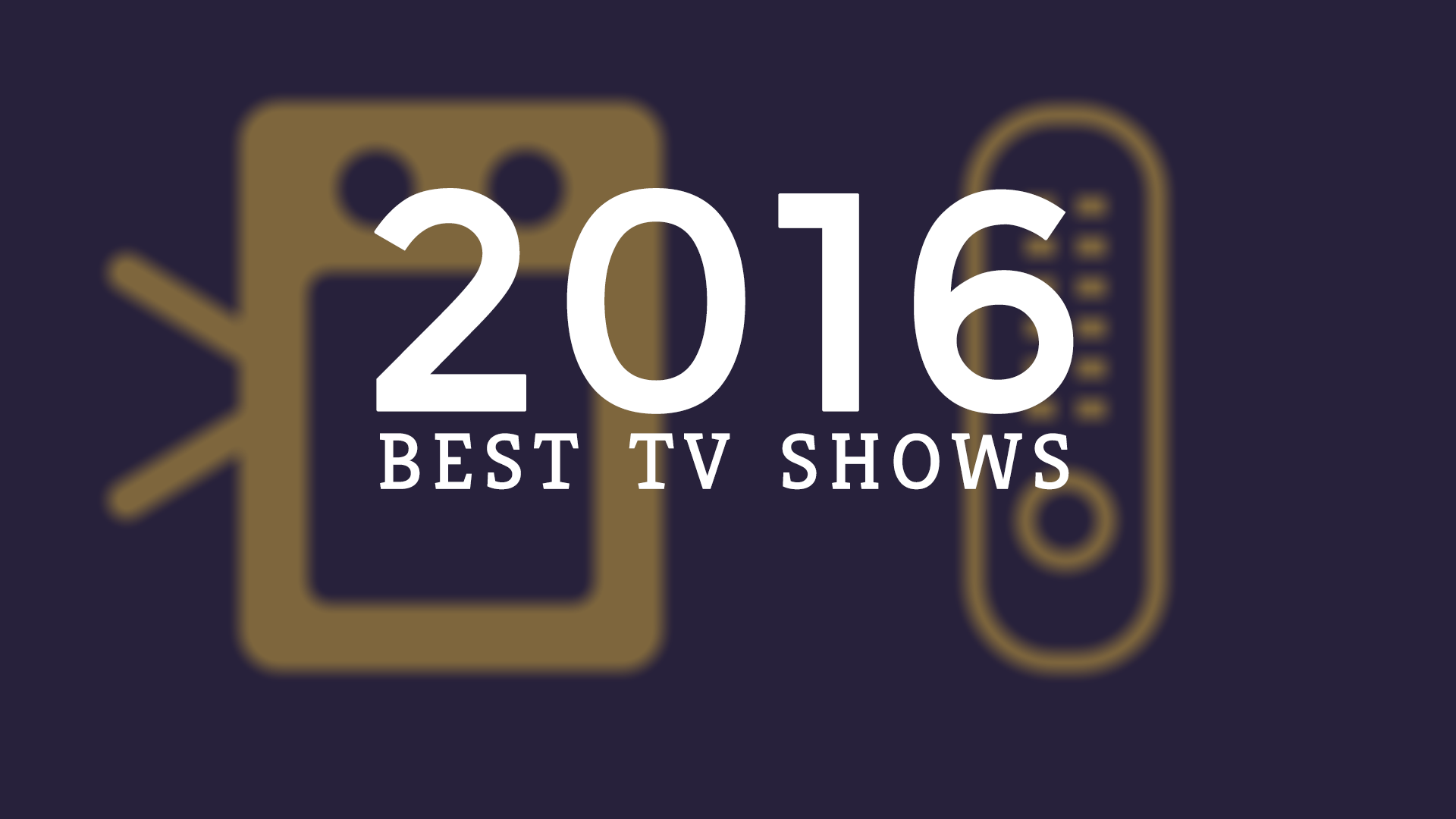 The Best TV Shows of 2016