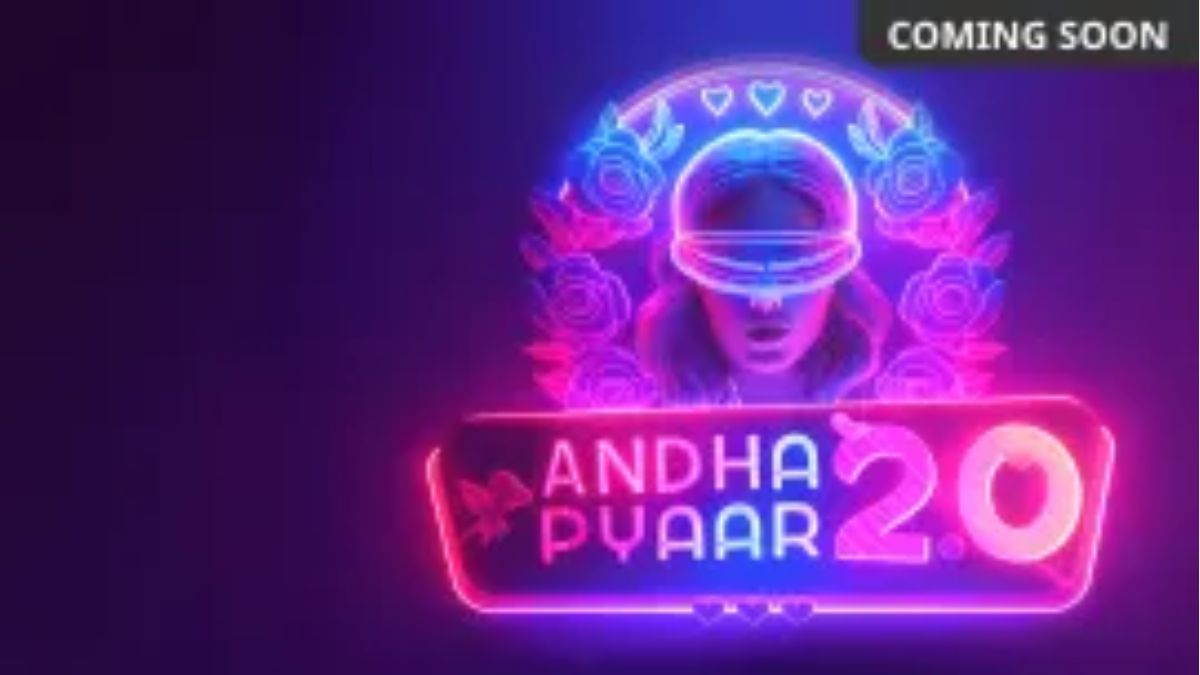 Andha Pyar 2.0 OTT Release: Where to Watch This New Blind Dating Reality Show