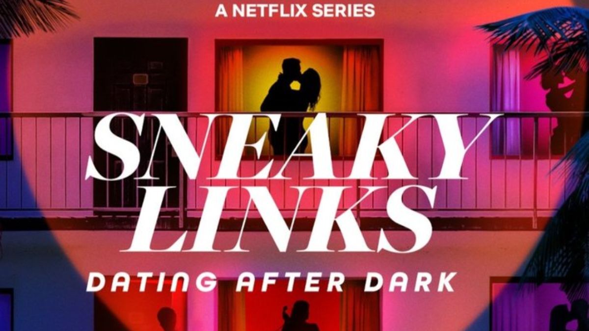 Sneaky Links: Dating After Dark Now Streaming on Netflix: What You Need to Know