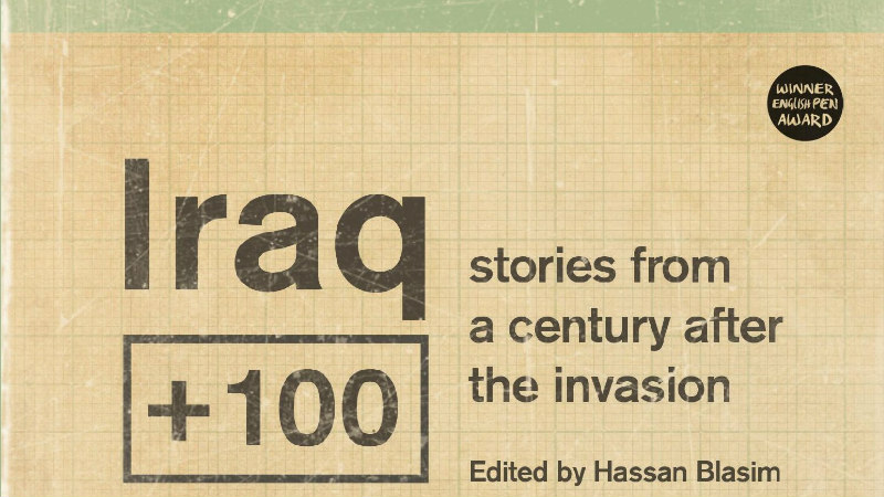 Iraq + 100 Is a Fascinating Collection of Science Fiction Set in 2103 Iraq