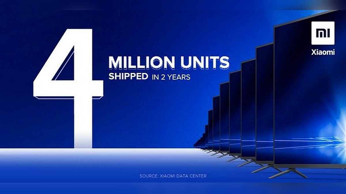 Mi TV Shipments Cross 4 Million Units in India in Just Over 2 Years, Xiaomi Announces Mi TV Shipments Cross 4 Million Units in India in Just Over 2 Years, Xiaomi Announces