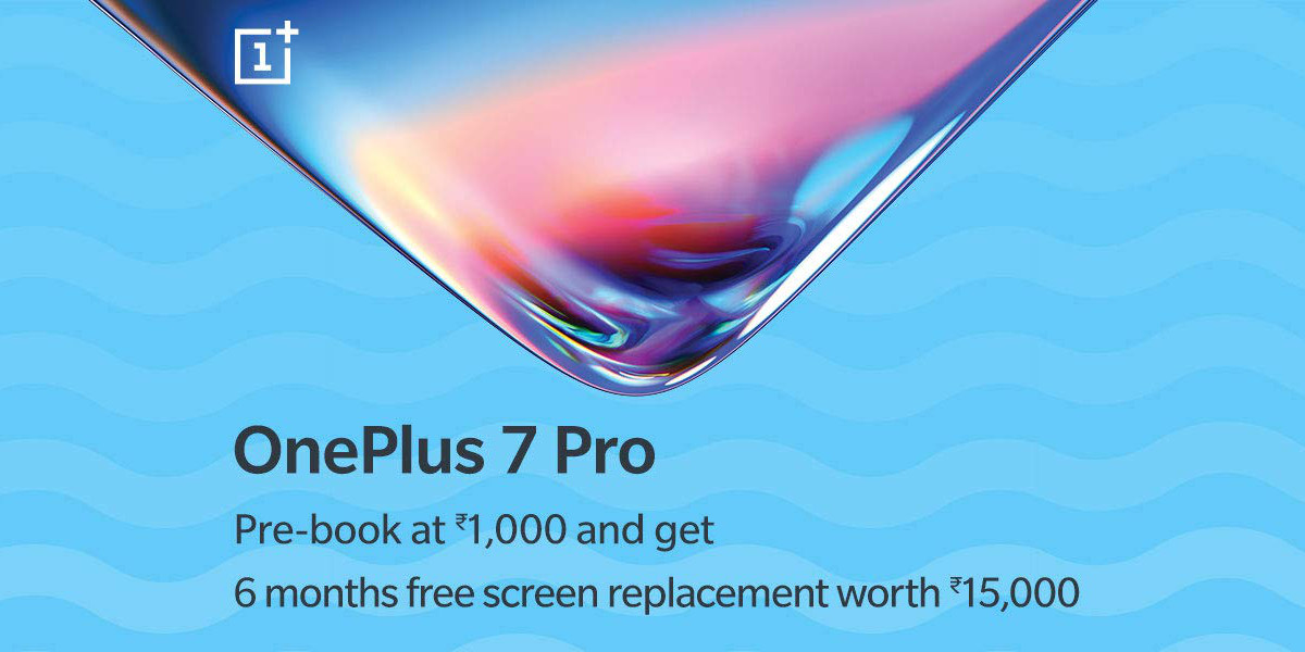 OnePlus 7 Pro Pre-Bookings Open at Rs. 1,000 via Amazon India, 6-Month Free Screen Replacement Offer Bundled