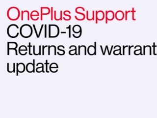 OnePlus Extends Warranty and Return Period on Its Devices Till May 31 Amid Coronavirus Lockdown