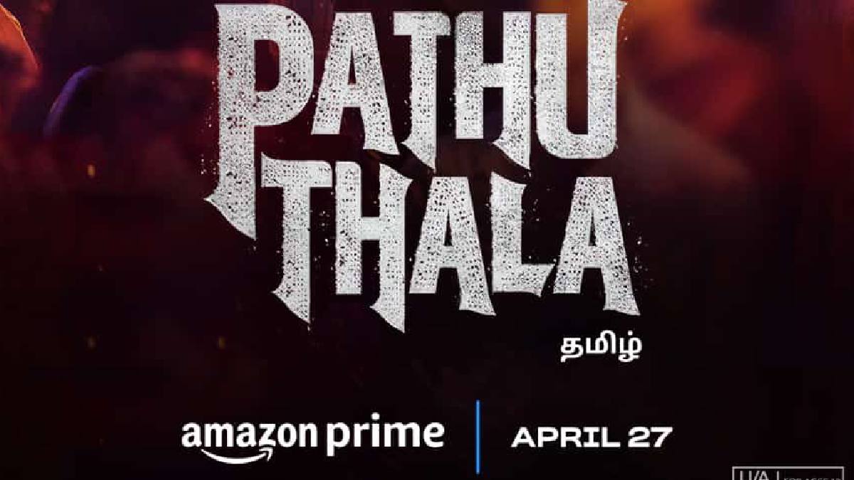 Tamil Film Pathu Thala, Starring Silambarasan, Coming to Prime Video on April 27
