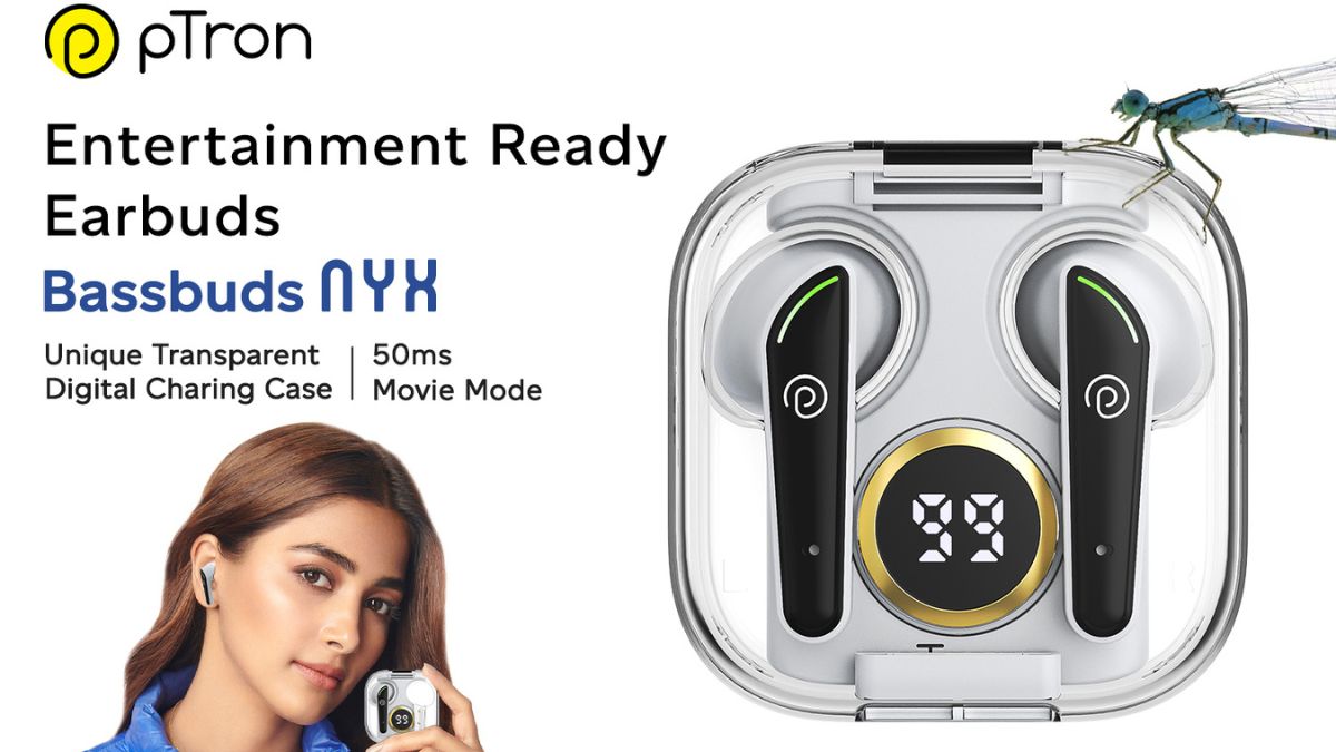 Ptron Bassbuds Nyx TWS Earphones With Transparent Charging Case, Movie Mode Launched in India: All Details