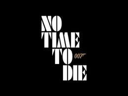 No Time to Die: Bond 25 Finally Gets a Title No Time to Die: Bond 25 Finally Gets a Title