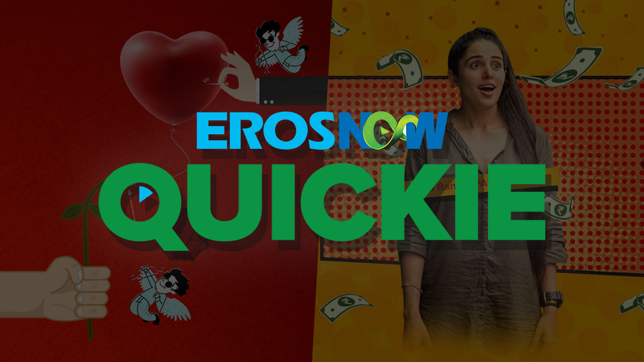 Eros Now Expands Into Short-Form Originals With Eros Now Quickie