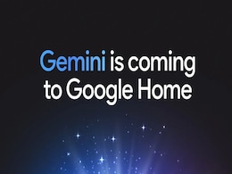 Google Home Devices Confirmed to Get Gemini AI Integration Soon; Company Reveals Release Timeline Google Home Devices Confirmed to Get Gemini AI Integration Soon; Company Reveals Release Timeline