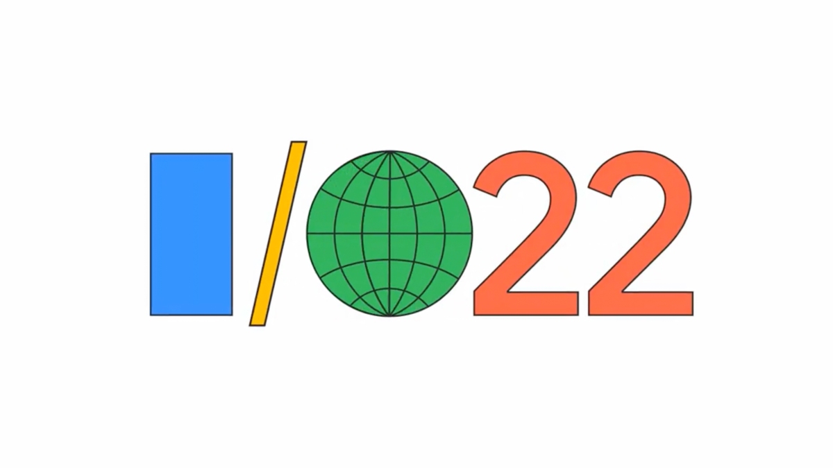 Google I/O 2022 to Be Held on May 11–12, Registrations Free, Open for Virtual Watching