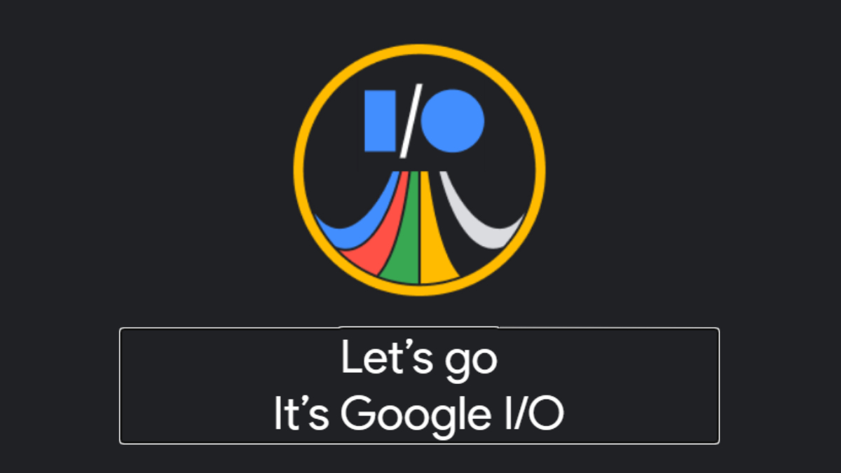 Google I/O 2023 to Be Held on May 10: Expected Devices, Software and More