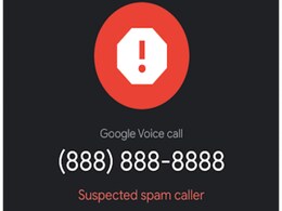 Google Voice to Alert Users With 'Suspected Spam Caller' Warning for Suspicious Calls Google Voice to Alert Users With 'Suspected Spam Caller' Warning for Suspicious Calls