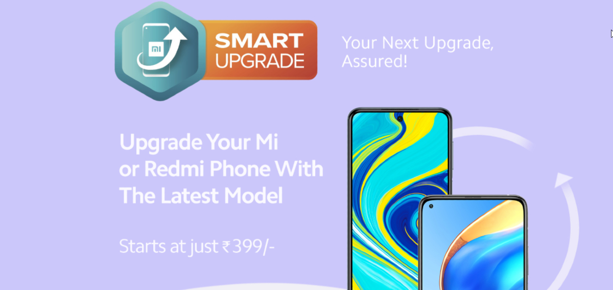 Xiaomi’s Mi Smart Upgrade Scheme Offers Up to 70 Percent Assured Buyback on Smartphones, Starts at Rs. 399