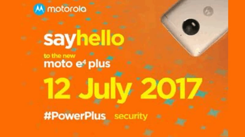 Moto E4 Plus India Launch Set for July 12