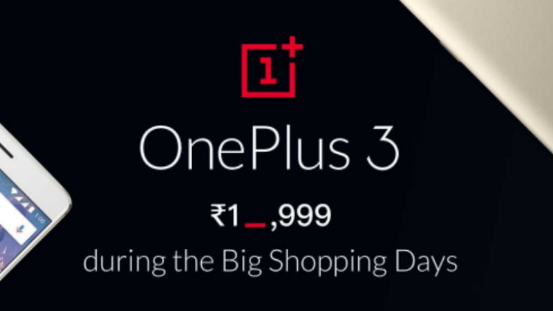 Flipkart Offers OnePlus 3 at Rs. 18,999 Under Big Shopping Days Sale