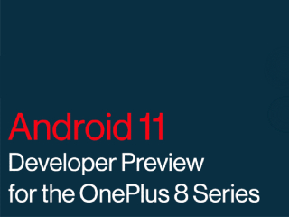 OnePlus 8, OnePlus 8 Pro Android 11 Beta 1 Update Now Available for Download: How to Install