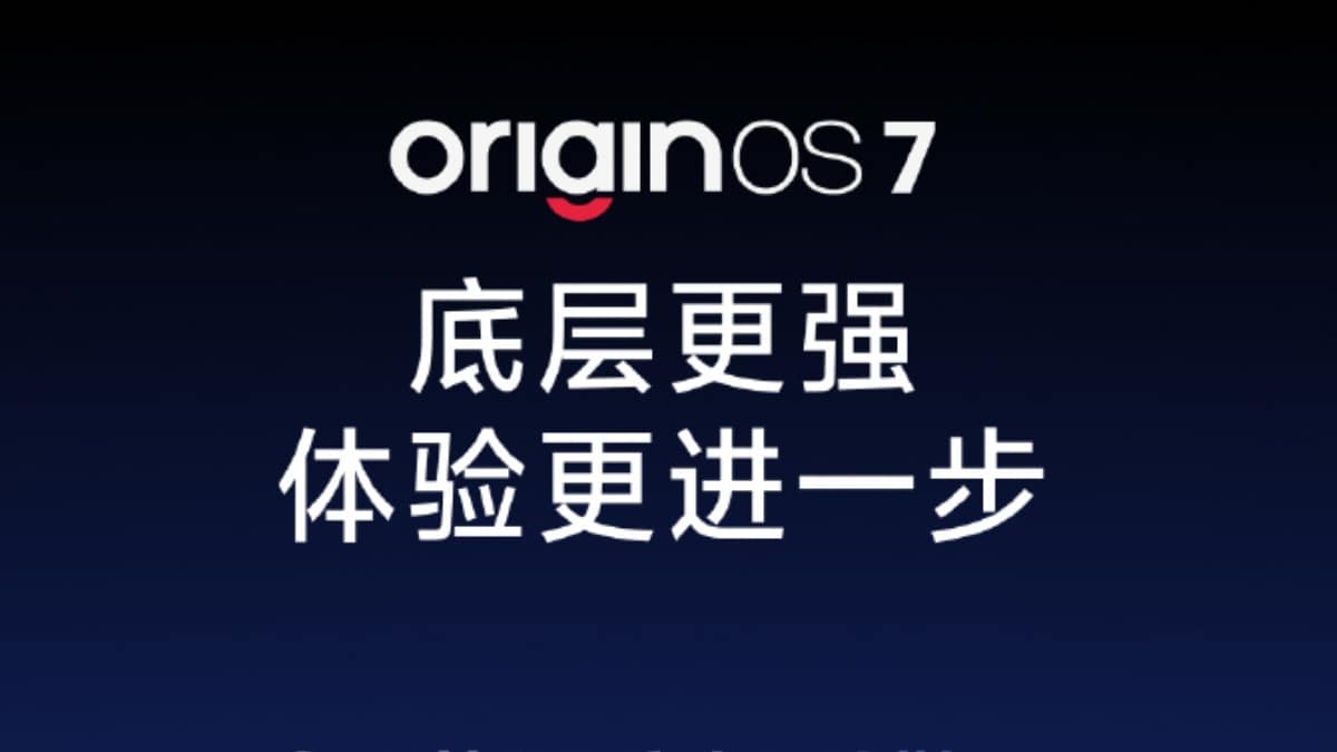Vivo Announces Android 17-Based OriginOS 7 Launch Date; to Bring Liquid Glass-Like UI, Performance Upgrades