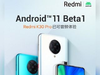 Redmi K30 Pro Gets AOSP-Based Android 11 Beta 1, Xiaomi Announces