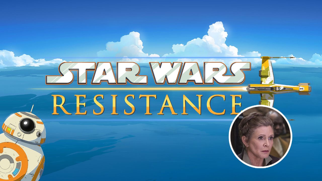Star Wars Resistance Will Feature Leia Organa, Said to Be Set 6 Months Before The Force Awakens