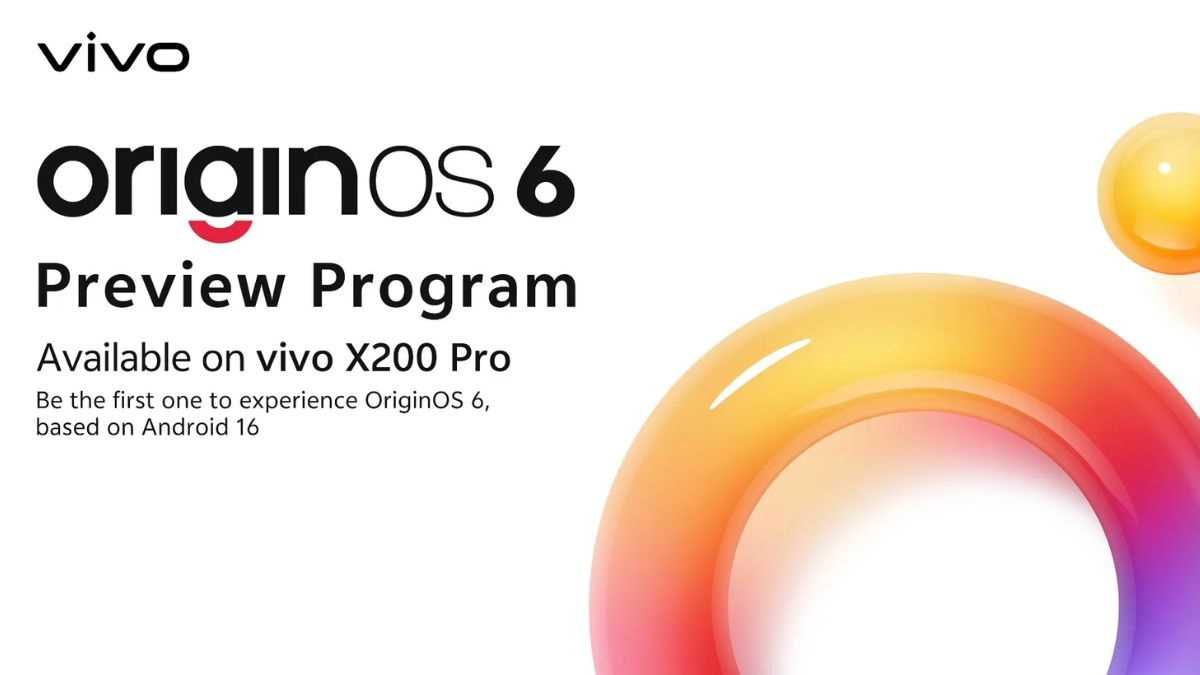 Vivo Announces OriginOS 6 Preview Program for Vivo X200 Pro and iQOO 13: How to Apply