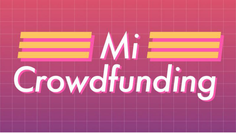 Xiaomi Mi Crowdfunding Launched in India: Here's How it Works