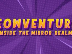 Meowventures - Inside The Mirror Realm